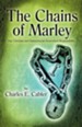 The Chains of Marley: Our Christian and Humanitarian Benevolent Responsibility