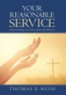 Your Reasonable Service: Understanding Your Motivation for Ministry