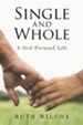Single and Whole: A God-Focused Life