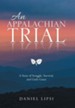 An Appalachian Trial: A Story of Struggle, Survival, and God's Grace