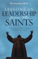 Lessons in Leadership from the Saints: Called to Holiness, Called to Lead