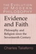 Evidence and Faith: Philosophy and Religion Since the Seventeenth CenturyNew Edition