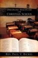 Discipling Discipline in the Christian School