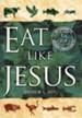 Eat Like Jesus: Returning to Kosher Christianity