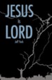 Jesus Is Lord (Jeff York, Softcover)