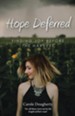 Hope Deferred: Finding Joy Before the Harvest