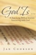 God Is ...: A Year-Long Biblical Journey Interacting with God