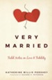 Very Married: Field Notes on Love and Fidelity