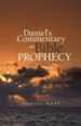 Daniel's Commentary on Bible Prophecy