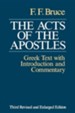 The Acts of the Apostles: The Greek Text with  Introduction and Commentary