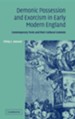 Demonic Possession and Exorcism in Early Modern England:  Contemporary Texts and their Cultural Contexts