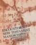 Encountering New Testament Manuscripts: A Working Introduction to Textual Criticism