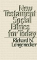 New Testament Social Ethics for Today