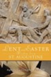 Lent and Easter Wisdom from St. Augustine