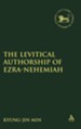 Levitical Authorship of Ezra-Nehemiah