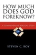 How Much Does God Foreknow? A Comprehensive Biblical Study