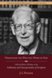 Honouring the Written Word of God: Collected Shorter Writings of J.I. Packer on the Authority and Interpretation of Scripture