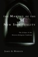 The Making of the New Spirituality: The Eclipse of the Western Religious Tradition