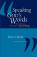 Speaking God's Words: A Practical Theology of Preaching