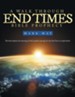 A Walk Through End Times Bible Prophecy