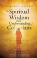 The Spiritual Wisdom and Understanding of Colossians