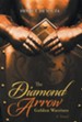 The Diamond Arrow: Golden Warriors