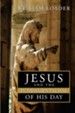 Jesus and the Fundamentalism of His Day: The Gospels, the Bible, and Jesus