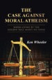 The Case Against Moral Atheism: When Living by the Golden Rule Makes No Sense