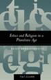 Ethics and Religion in a Pluralistic Age