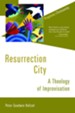 Resurrection City: A Theology of Improvissation