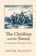 The Christian and the Sword: An Anabaptist Manifesto of 1579