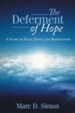 The Deferment of Hope: A Story of Exile, Faith, and Redemption