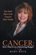 Cancer: How I Beat It on a Shoestring Budget!: You Don't Have to Be Cancer's Next Victim