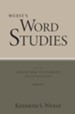 Wuest's Word Studies from the Greek New Testament for the English Reader, vol. 2