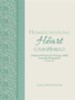 Homeschooling the Heart: A Study of 40 Virtues for Training a Child in the Way He Should Go Proverbs 22:6