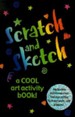 Scratch and Sketch: A Cool Art Activity Book! [With Scratch-Off Stick]