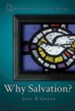 Why Salvation? (Reframing New Testament Theology) [Hardcover]