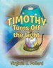 Timothy Turns Off the Light