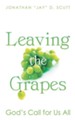 Leaving the Grapes: God's Call for Us All