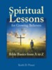 Spiritual Lessons for Growing Believers: Bible Basics from A to Z