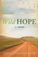 Wild Hope: A Memoir