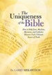 The Uniqueness of the Bible: How to Help Jews, Muslims, Mormons, and Catholics Discover God's Ultimate Source of Truth