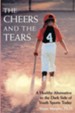 The Cheers and the Tears: A Healthy Alternative to the Dark Side of Youth Sports Today