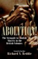 Abolition!: The Struggle to Abolish Slavery in the British Colonies