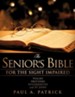 The Senior's Bible: Psalms, Proverbs, Ecclesiastes & John
