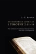 An Historian Looks at 1 Timothy 2:11-14: The Authentic Traditional Interpretation and Why It Disappeared