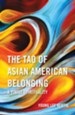 The Tao of Asian American Belonging: A Yinist Spirituality