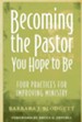 Becoming the Pastor You Hope to Be