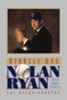 Miracle Man: Nolan Ryan