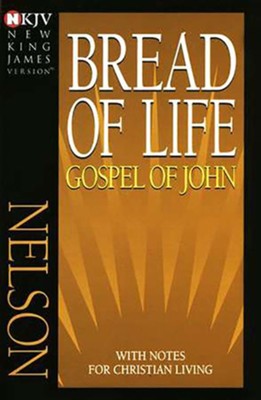 Bread of Life: NKJV Gospel of John, With Notes for Christian Living, Pack of 6  - 